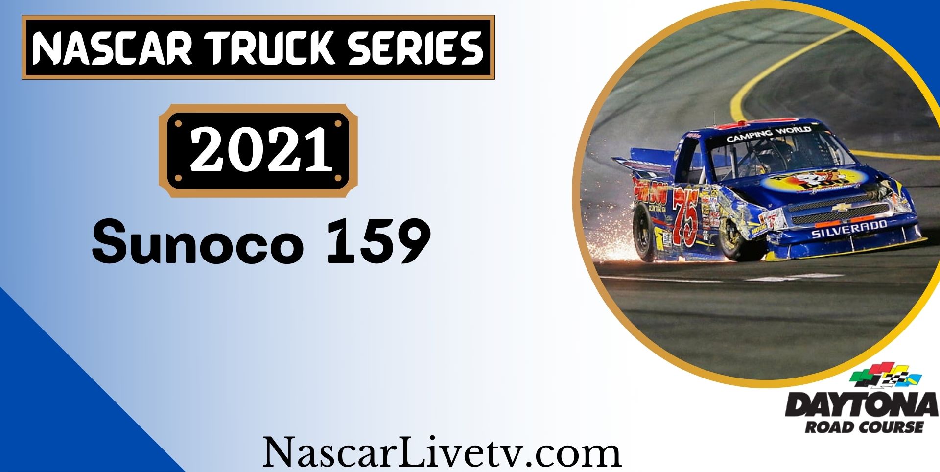 Sunoco 159 NASCAR Truck Series Daytona Road Course Live Stream 2021