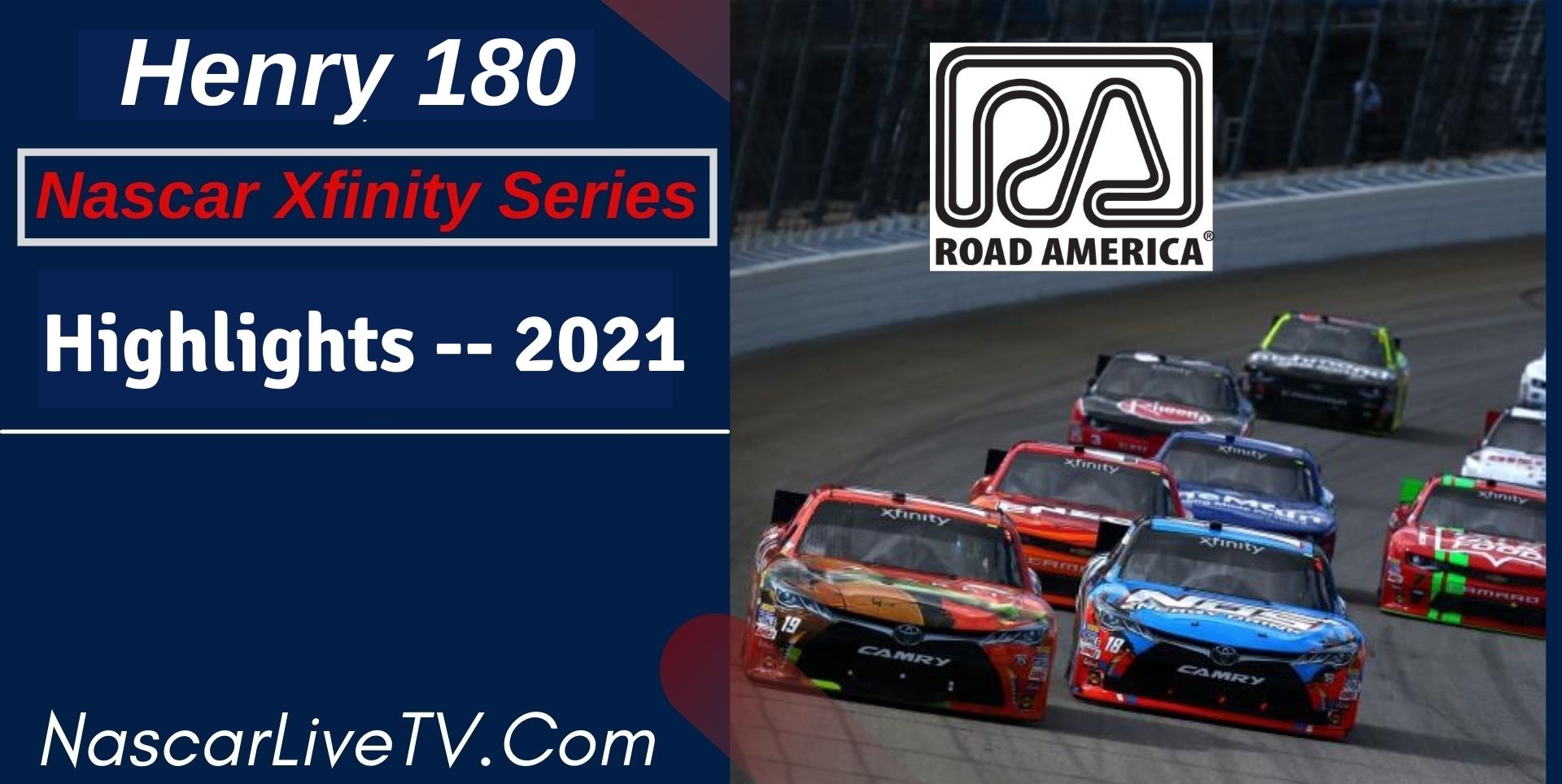 Henry 180 Highlights NASCAR Xfinity Series 2021