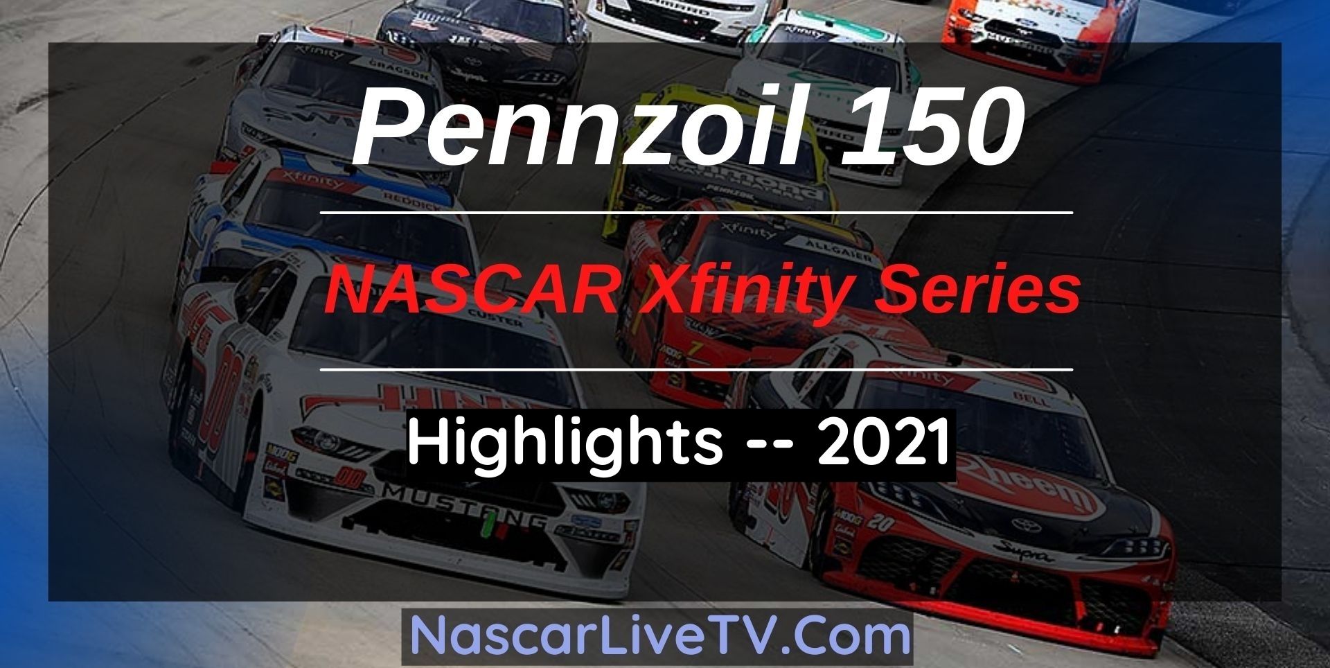 Pennzoil 150 Highlights NASCAR Xfinity Series 2021