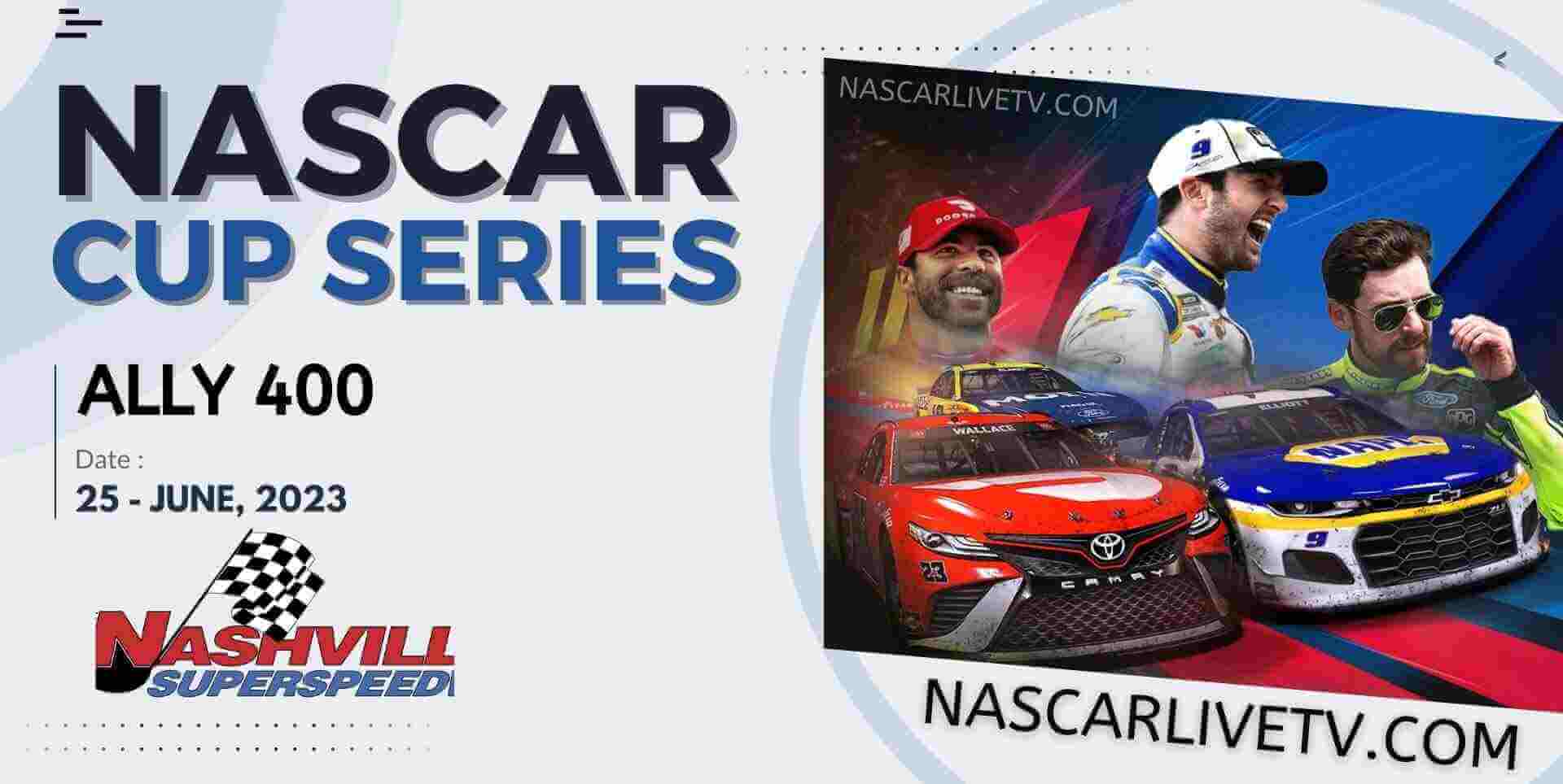 Ally 400 NASCAR Cup Series Nashville Live Stream 2023