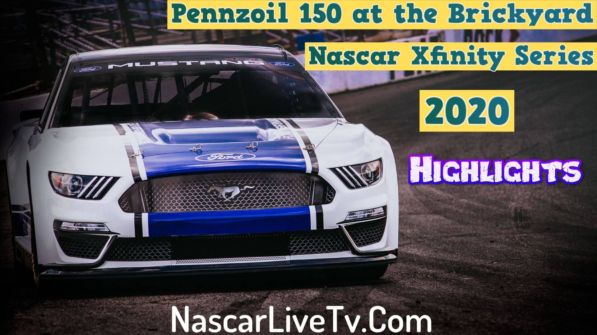 Pennzoil 150 at the Brickyard Xfinity Series Highlights 2020