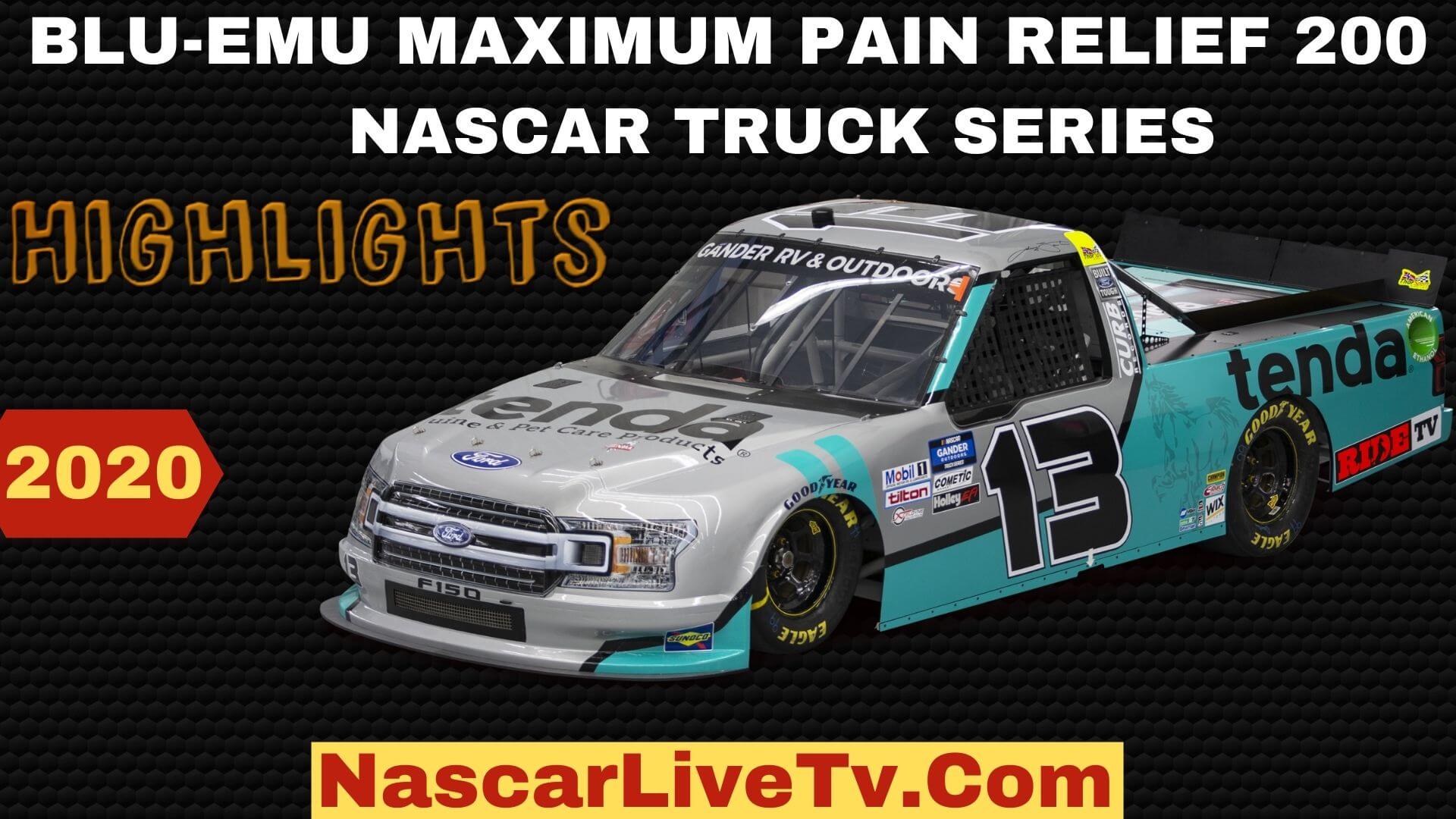 Blu Emu Maximum Pain Relief 200 Truck Series 2020 Highlights