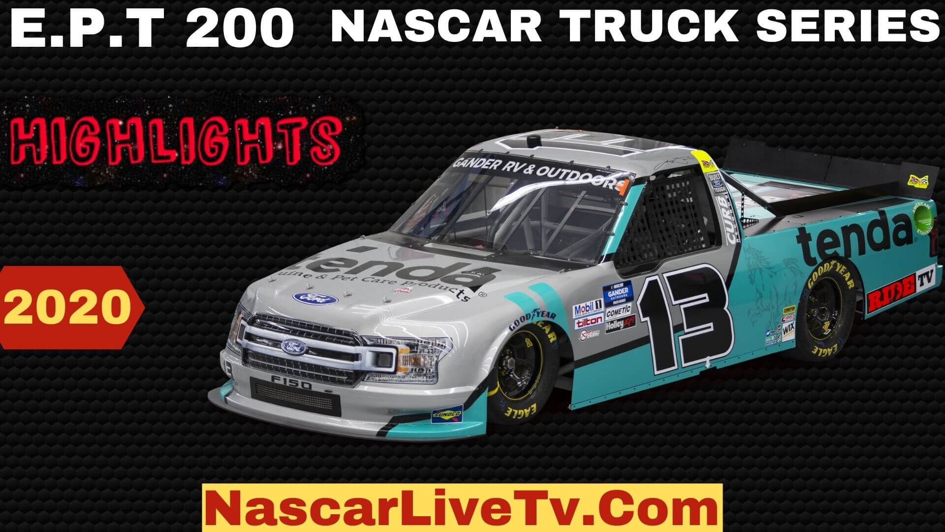 E P T 200 Nascar Truck Series 2020 Highlights