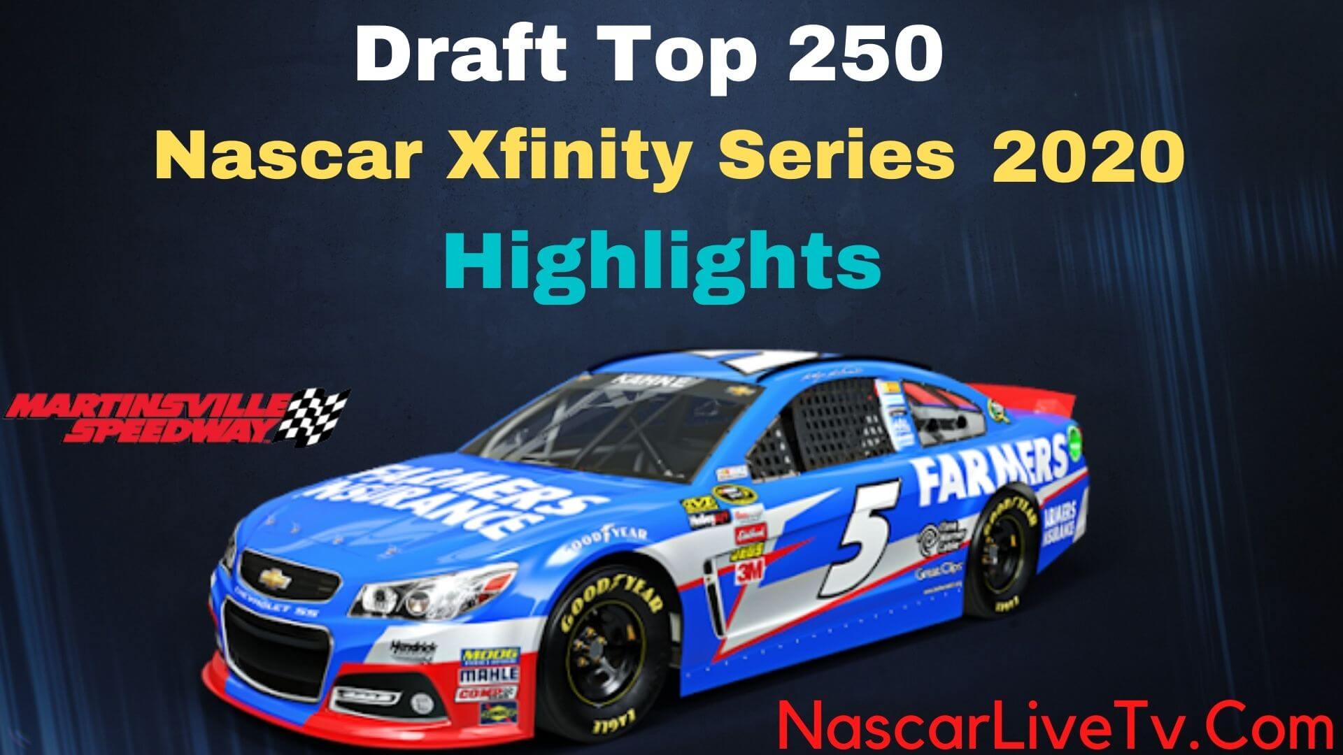 Draft Top 250 Nascar Xfinity Series 2020 Highlights