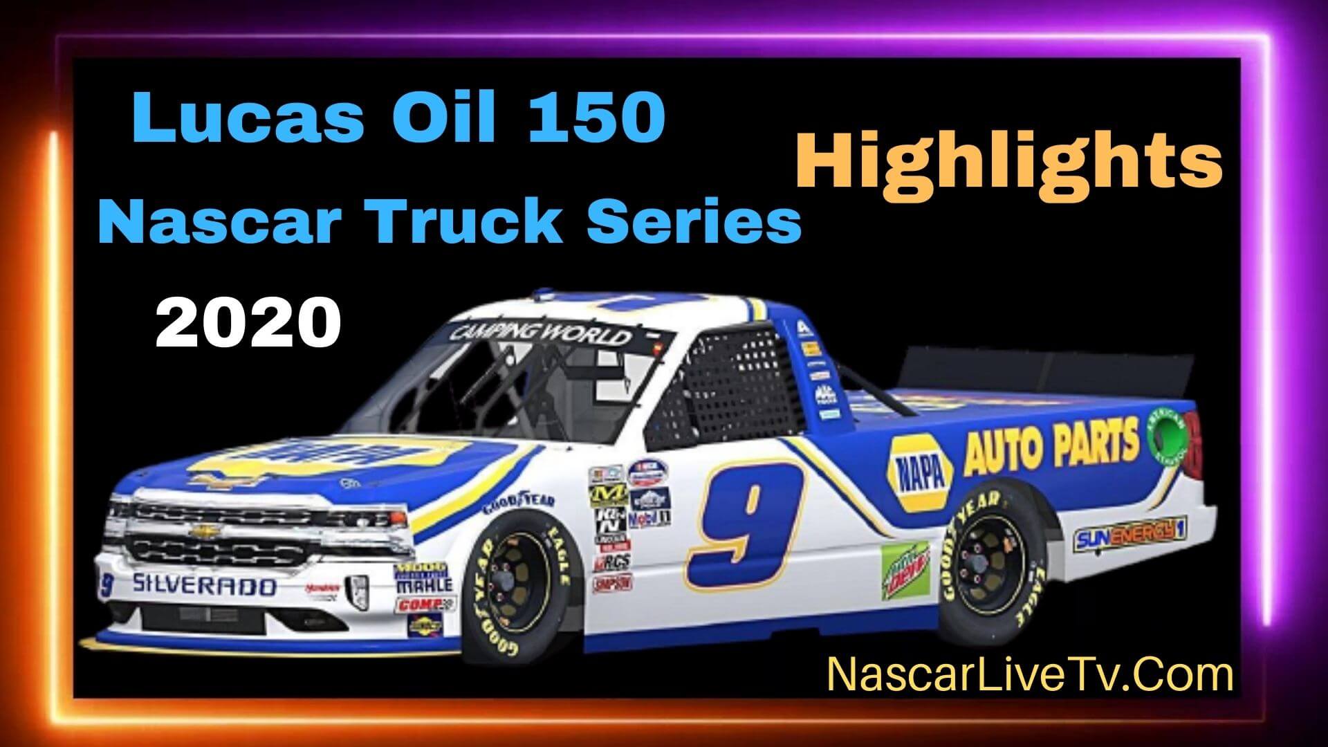 Lucas Oil 150 Nascar Truck Series 2020 Highlights