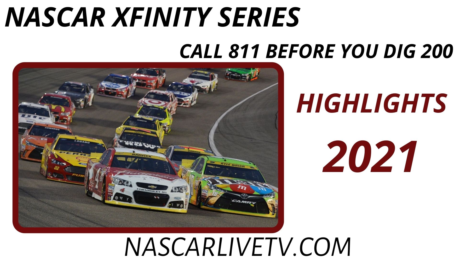 Call 811 Before You Dig 200 Highlights NASCAR Xfinity 2021
