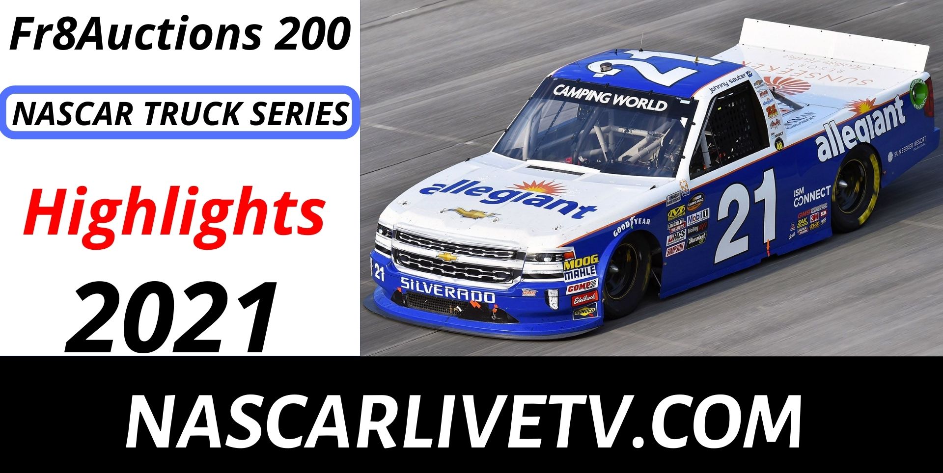 Fr8Auctions 200 Highlights Nascar Truck Series 2021