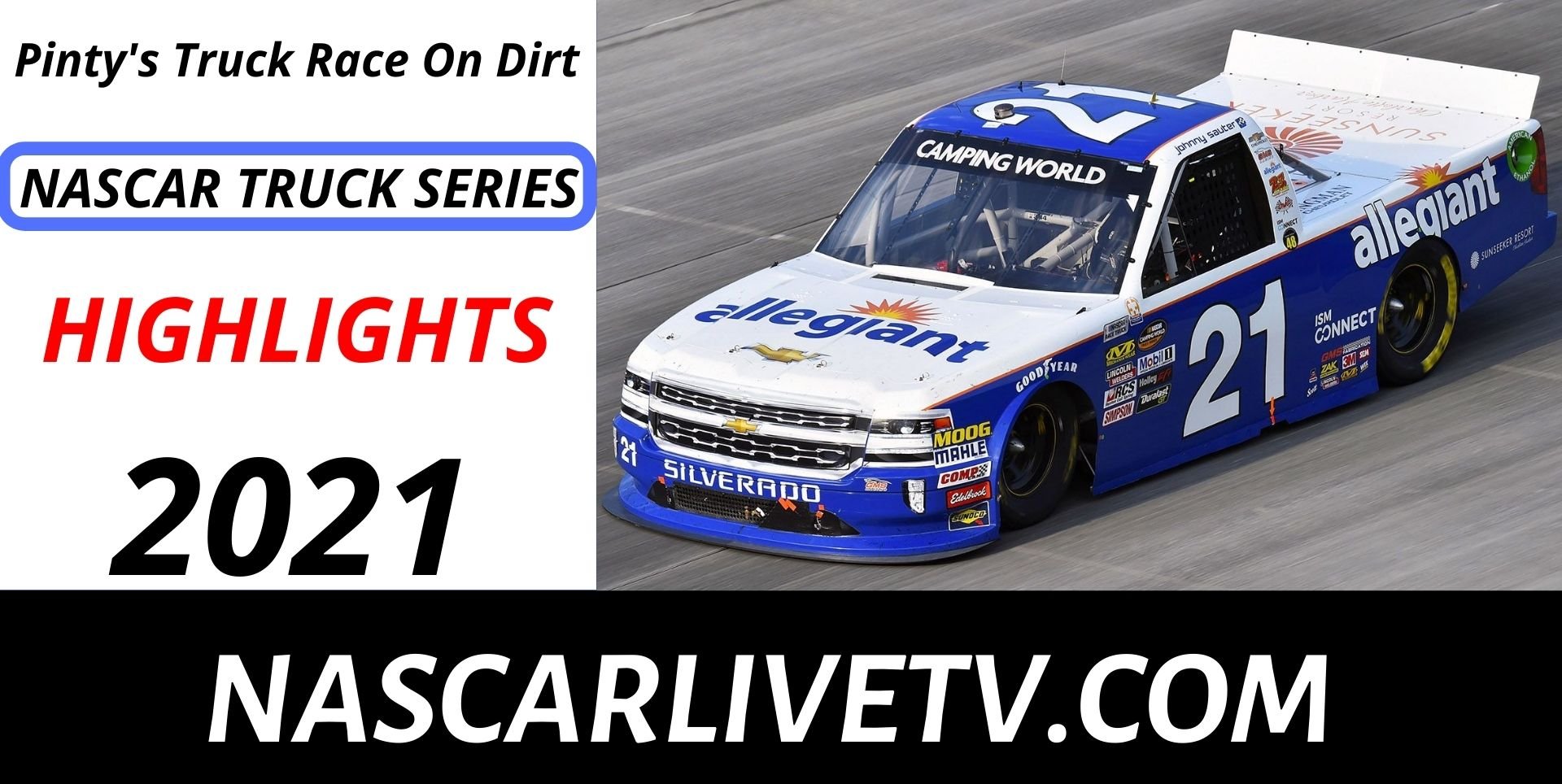 Pintys Truck Race On Dirt Highlights NASCAR Truck 2021