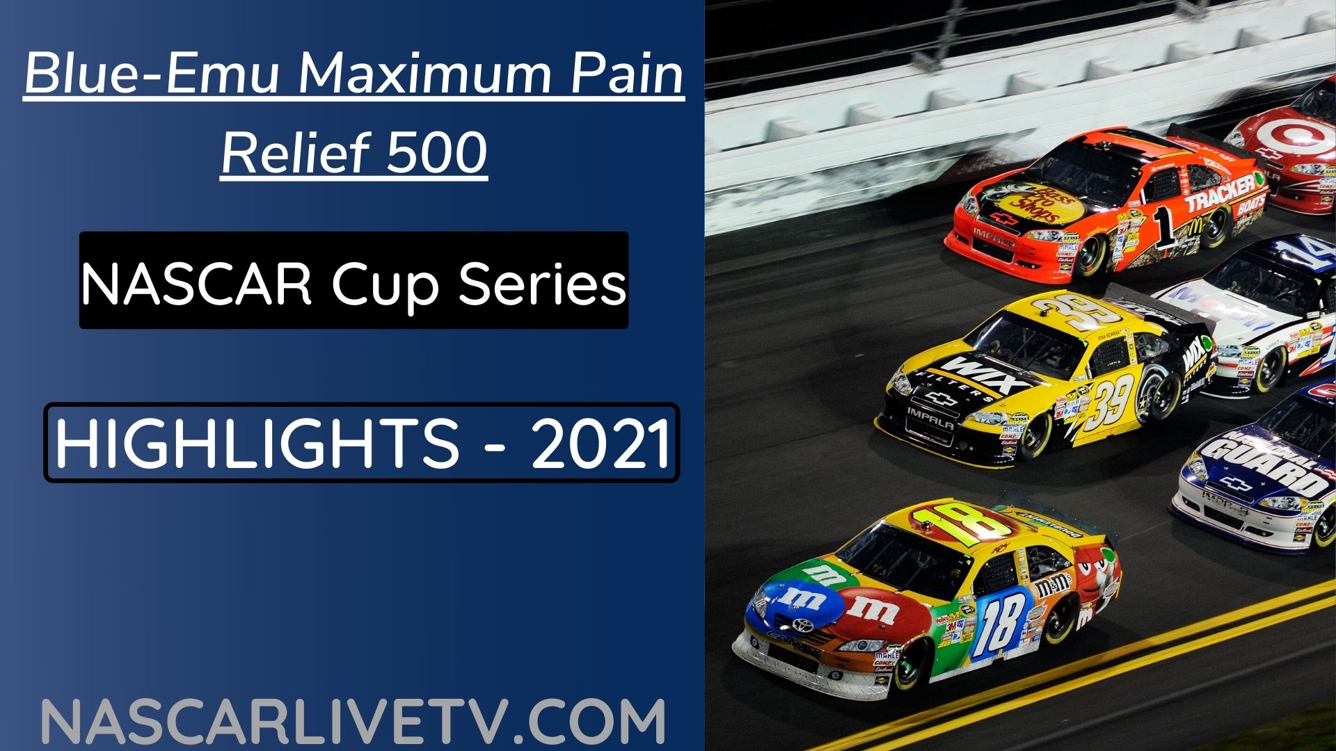 Blue Emu Maximum Pain Relief 500 Highlights NASCAR 2021