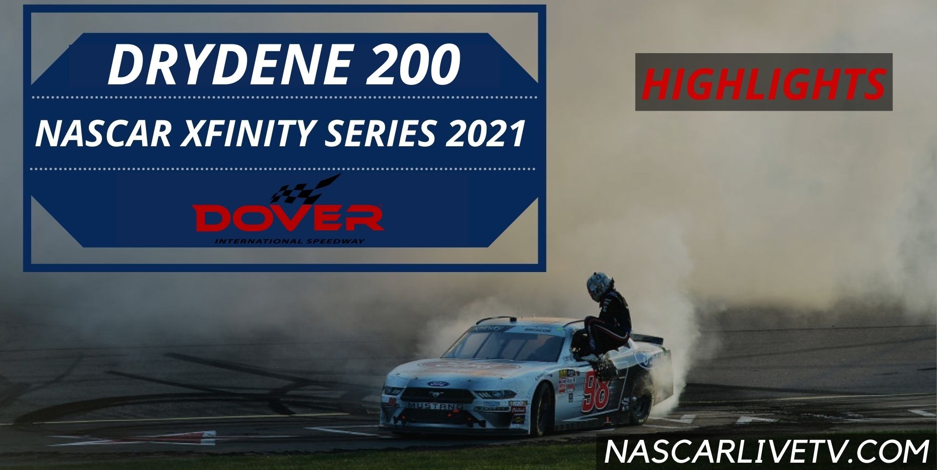 DRYDENE 200 Highlights NASCAR Xfinity Series 2021