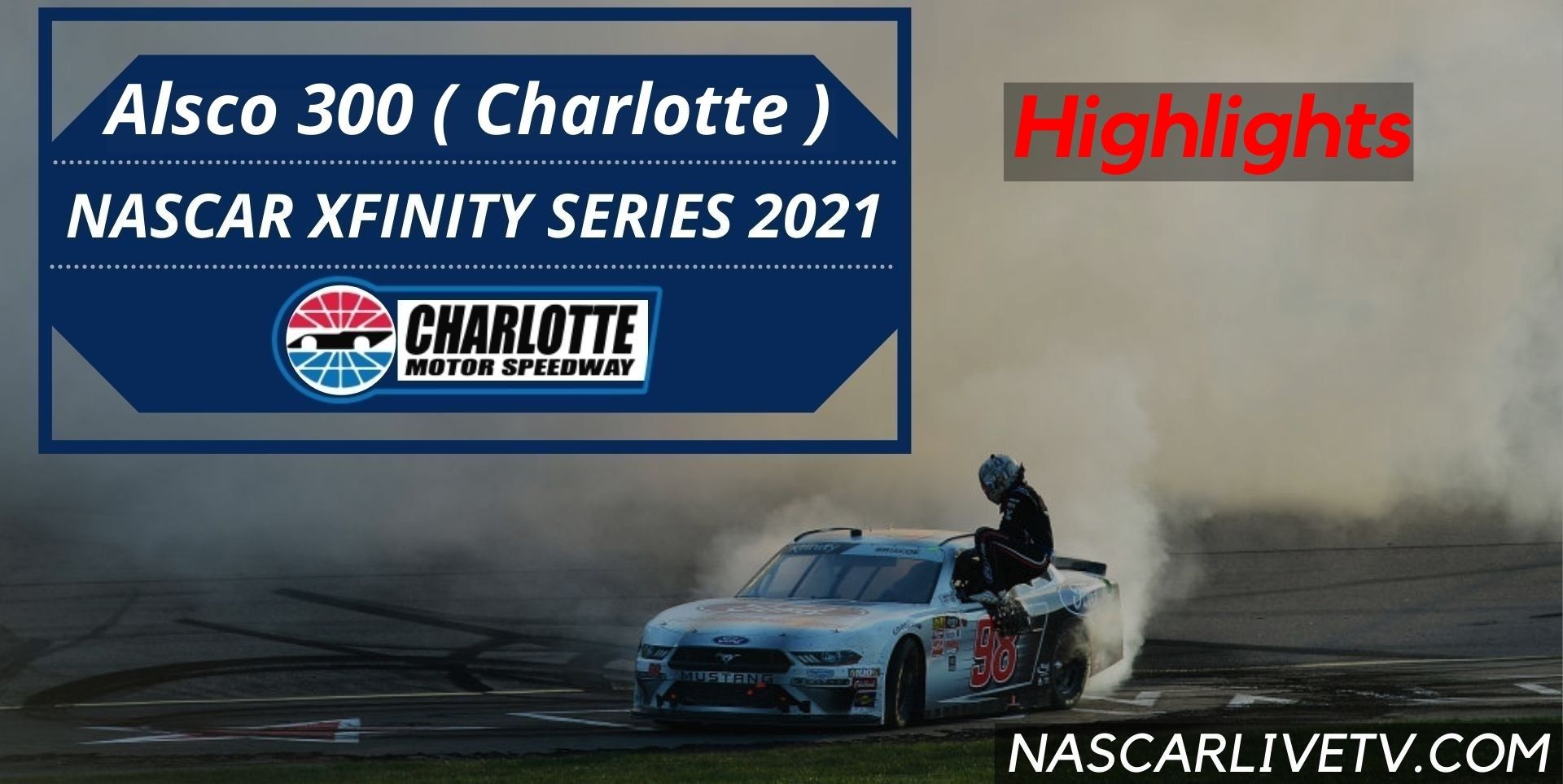Alsco 300 Charlotte Highlights NASCAR Xfinity Series 2021